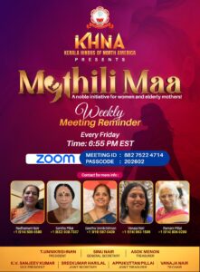 Topic: KHNA Mythili Maa Sessions -  Fridays
Time:6:55 PM Eastern Time (US and Canada)Every week on Fri

Join Zoom Meeting
https://us06web.zoom.us/j/88275224714?pwd=ioKGkXFEld6Jb6fPPpPZHgaatCF2Fj.1